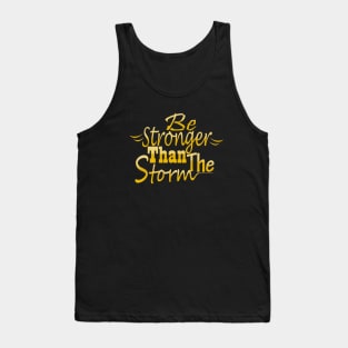 Be stronger than the storm Tank Top